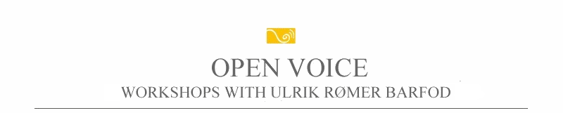 open voice workshops with ulrik rømer barfod